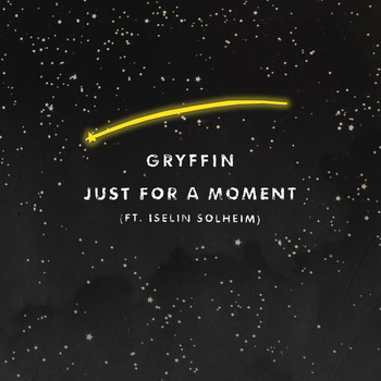 Gryffin ft. featuring Iselin Solheim Just For A Moment cover artwork