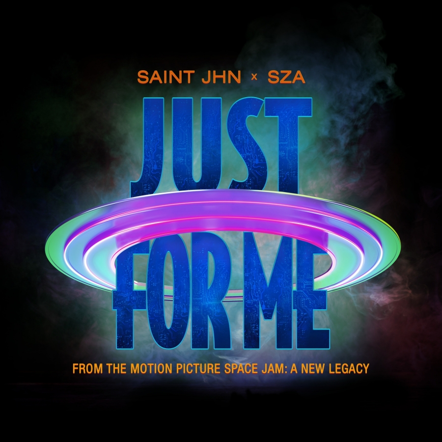 SAINt JHN ft. featuring SZA Just For Me (Space Jam: A New Legacy) cover artwork