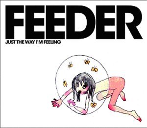 Feeder — Just the Way I&#039;m Feeling cover artwork
