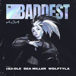League Of Legends & K/DA ft. featuring (G)I-DLE, Bea Miller, & Wolftyla THE BADDEST cover artwork