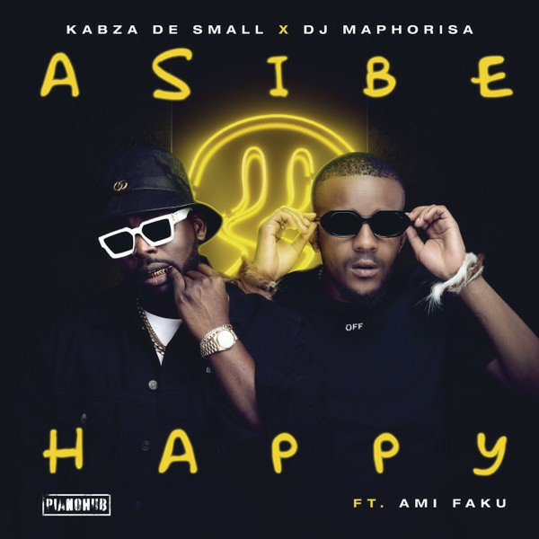 DJ Maphorisa & Kabza De Small featuring Ami Faku — Asibe Happy cover artwork