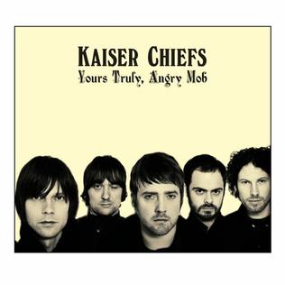 Kaiser Chiefs Yours Truly, Angry Mob cover artwork