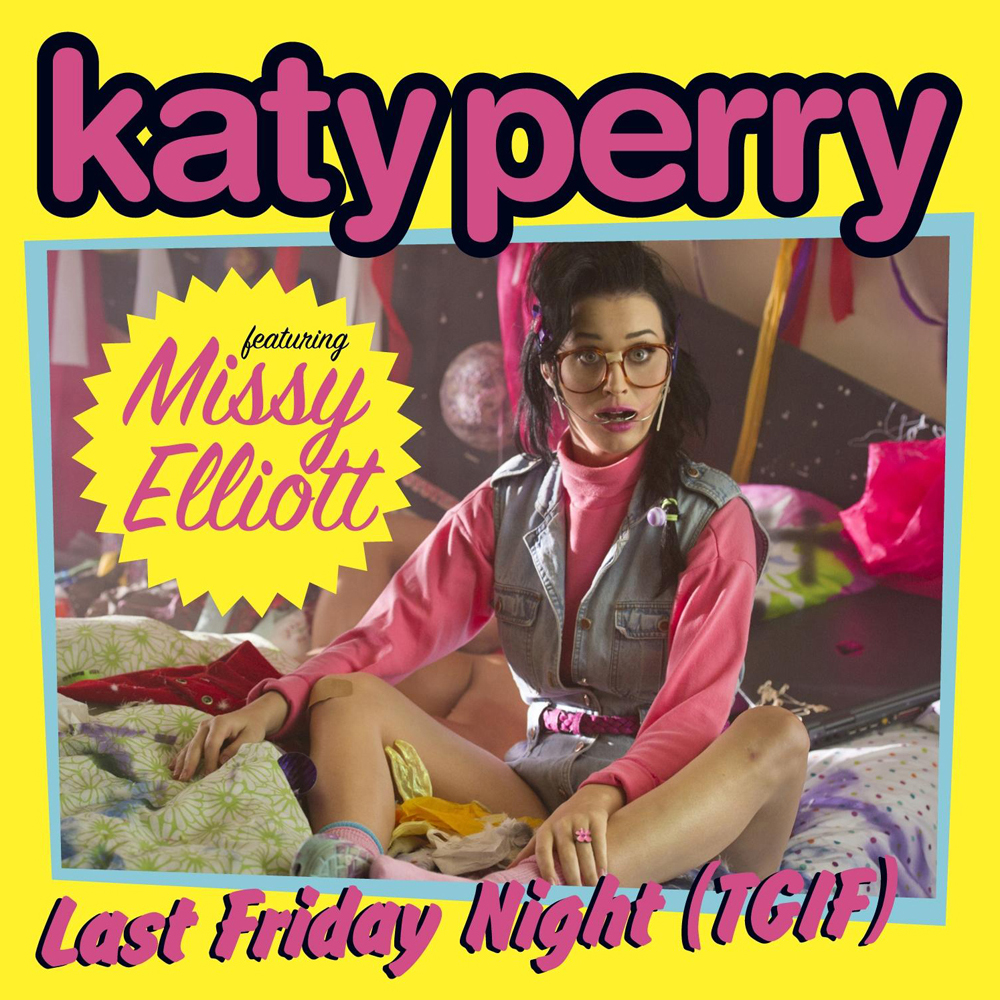 Katy Perry ft. featuring Missy Elliott Last Friday Night (T.G.I.F.) cover artwork