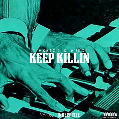 G Perico & Rucci — Keep Killin cover artwork