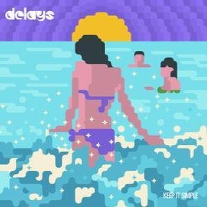 Delays — Keep It Simple cover artwork