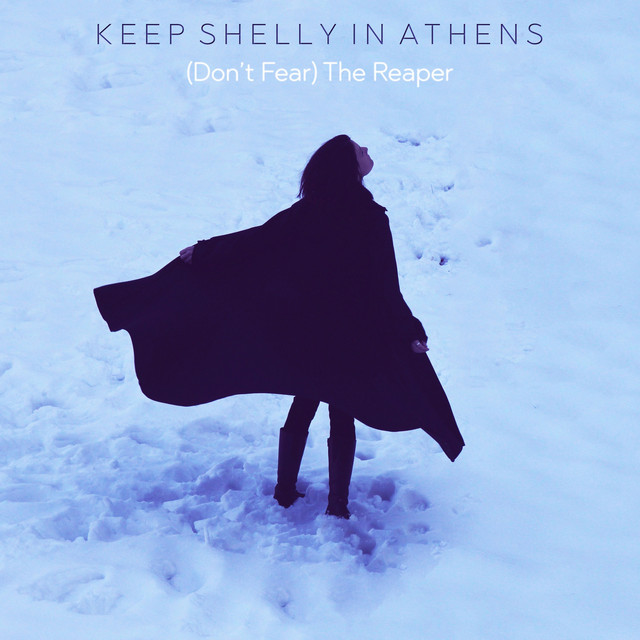 Keep Shelly In Athens — (Don&#039;t Fear) The Reaper cover artwork