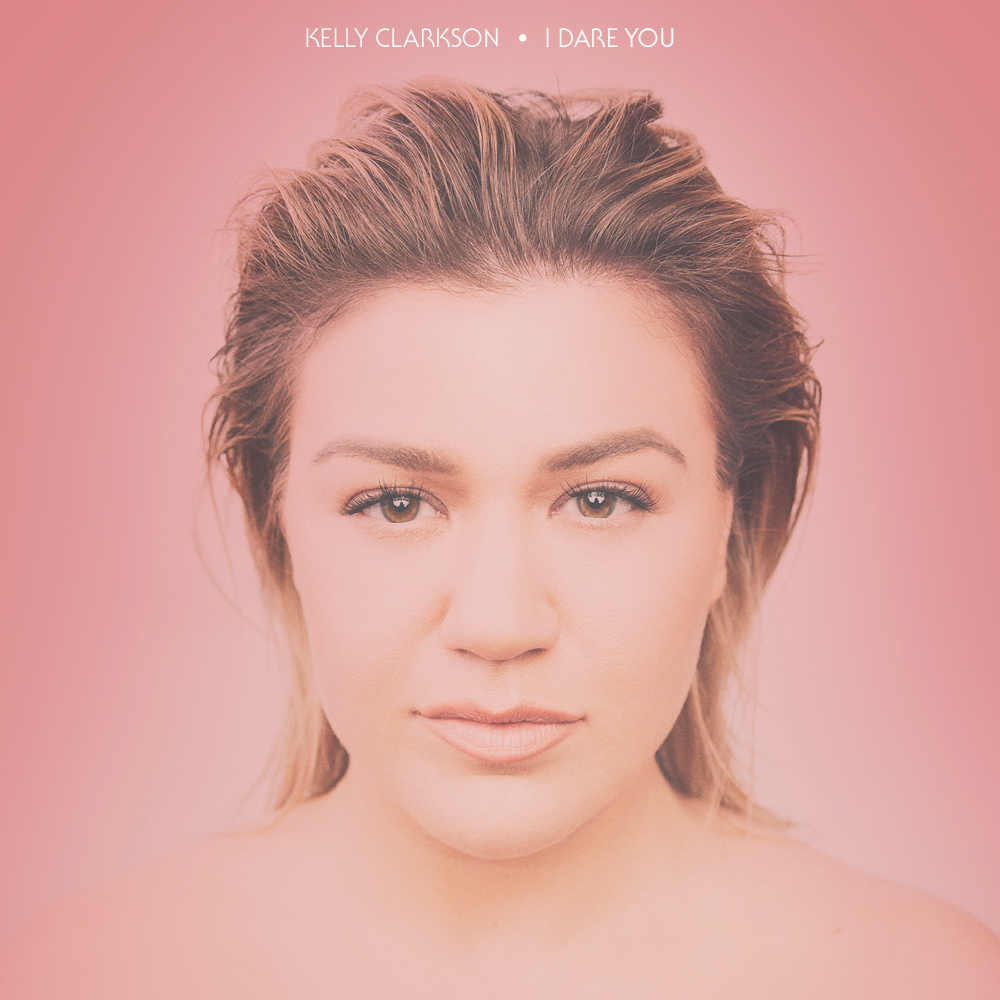 Kelly Clarkson I Dare You cover artwork
