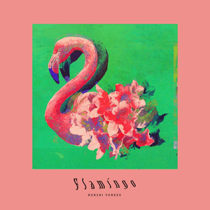 Kenshi Yonezu — Flamingo cover artwork