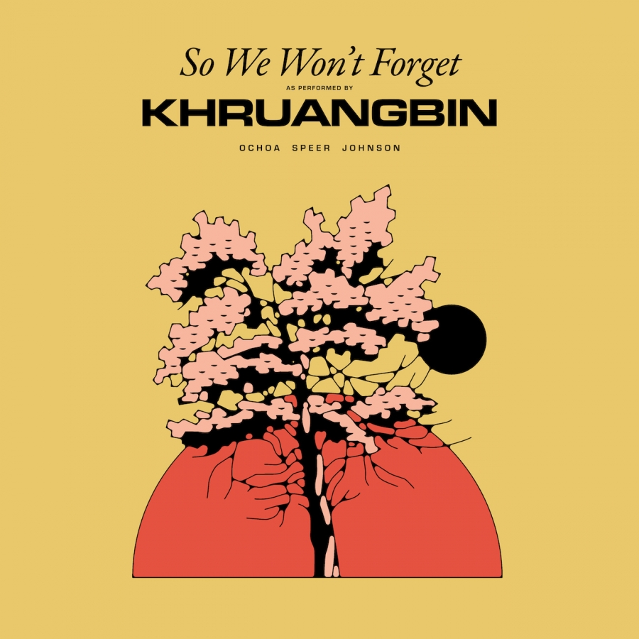 Khruangbin — So We Won&#039;t Forget cover artwork