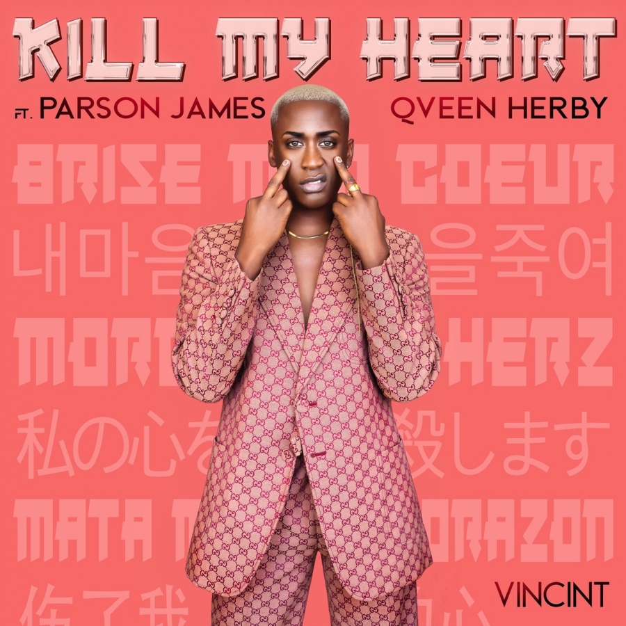 VINCINT ft. featuring Parson James & Qveen Herby Kill My Heart cover artwork