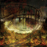 Doves — Kingdom of Rust cover artwork