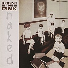 Kissing the Pink Naked cover artwork