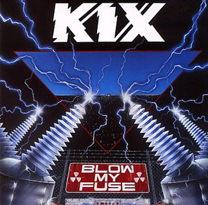 Kix Blow My Fuse cover artwork