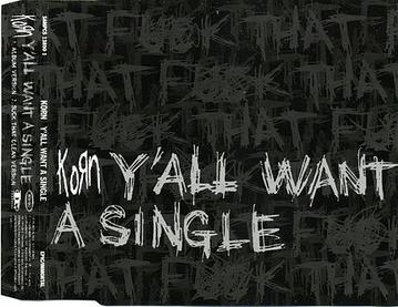 Korn — Y&#039;all Want A Single cover artwork