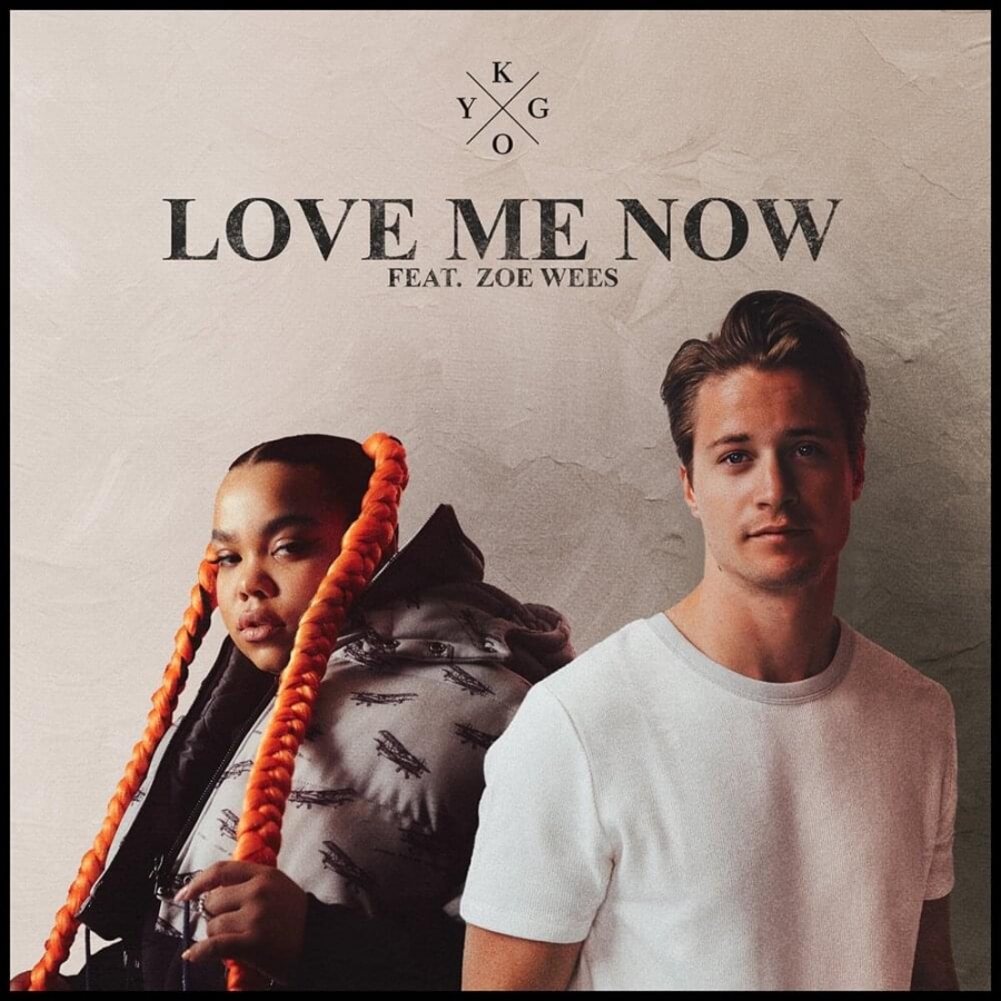 Kygo ft. featuring Zoe Wees Love Me Now cover artwork