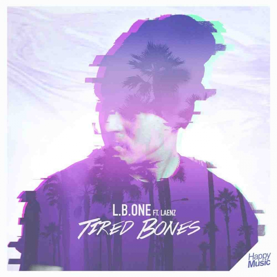 L.B.ONE featuring Laenz — Tired Bones cover artwork