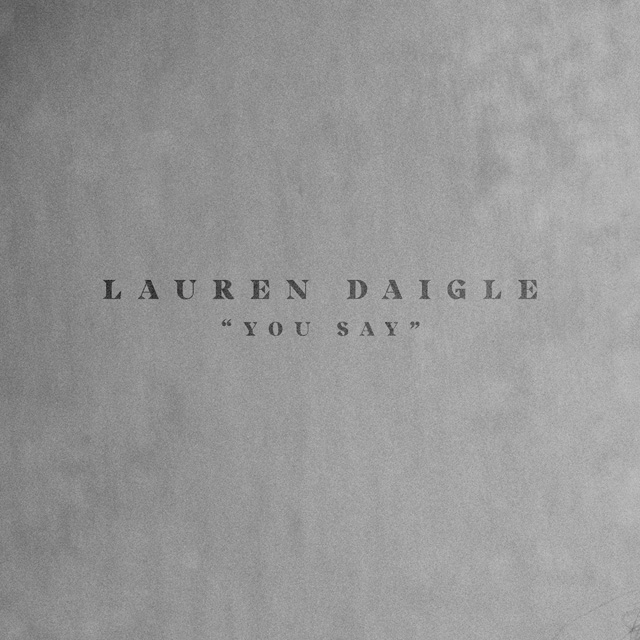 Lauren Daigle — You Say cover artwork