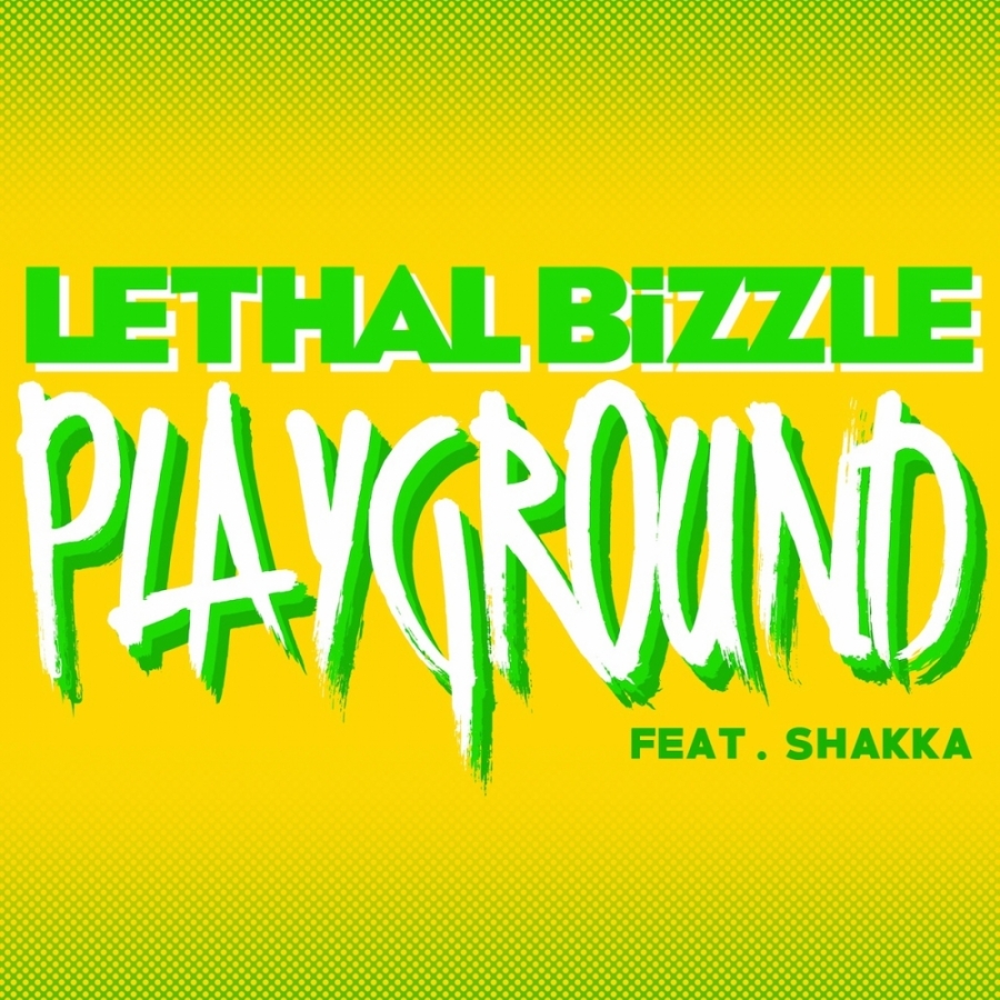 Lethal Bizzle featuring Shakka — Playground cover artwork