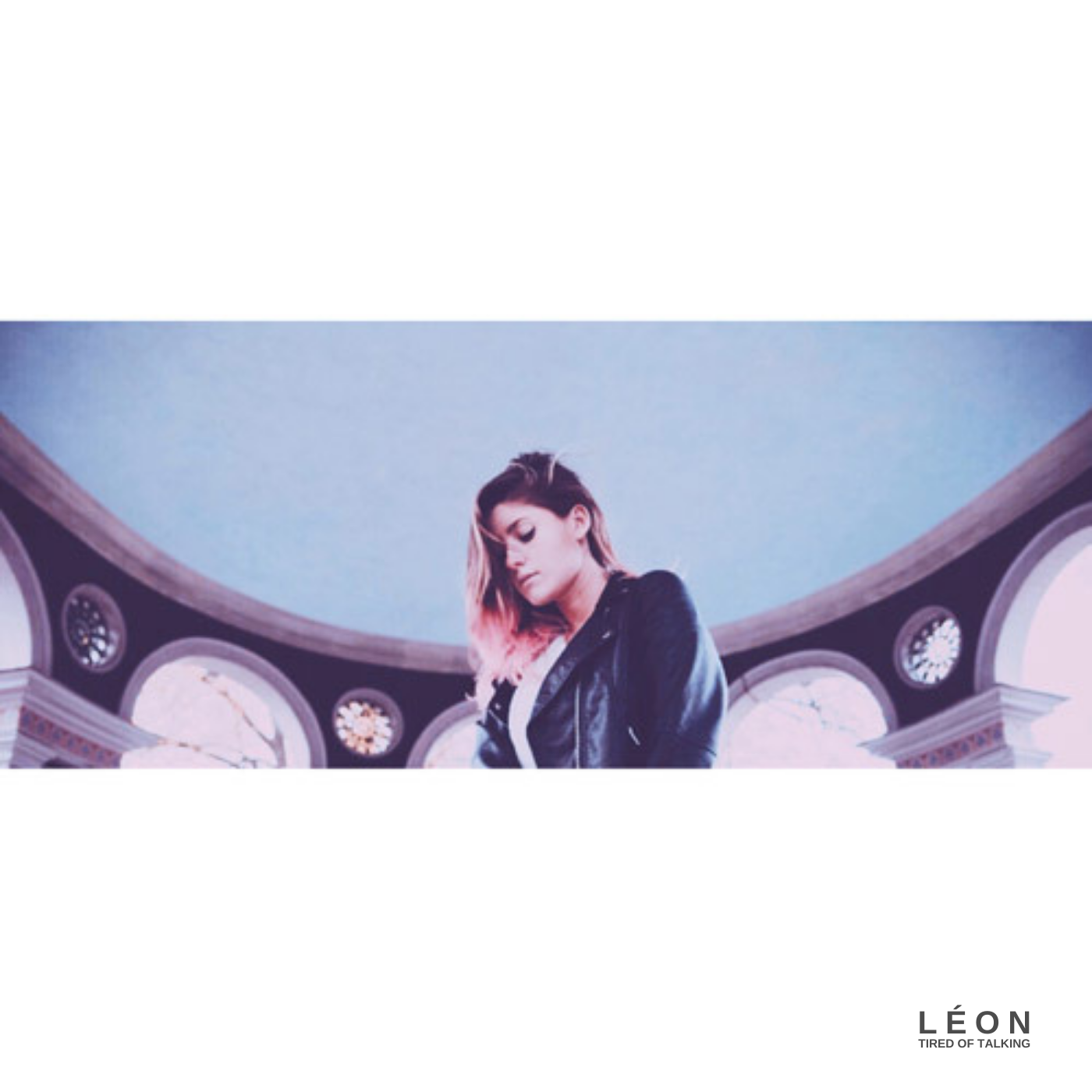 LÉON Tired Of Talking cover artwork