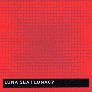 Luna Sea Lunacy cover artwork