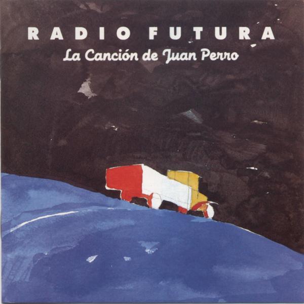 Radio Futura La Canción de Juan Perro cover artwork