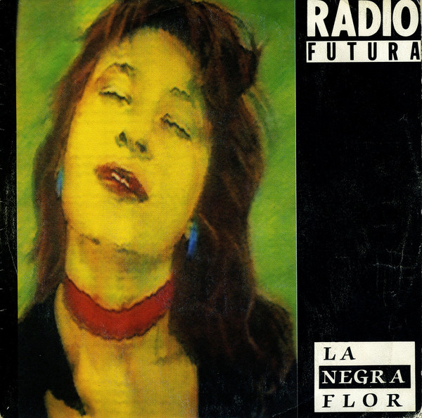 Radio Futura — La Negra Flor cover artwork