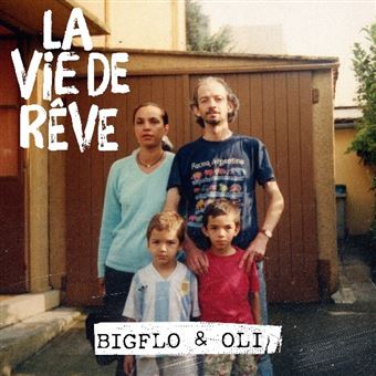 Bigflo &amp; Oli La Vie de rêve cover artwork