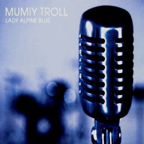 Mumiy Troll — Lady Alpine Blue cover artwork