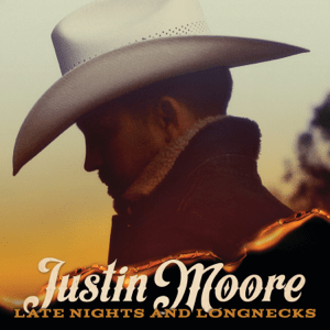 Justin Moore Late Nights And Longnecks cover artwork