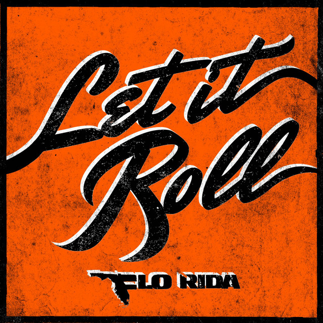 Flo Rida Let It Roll cover artwork