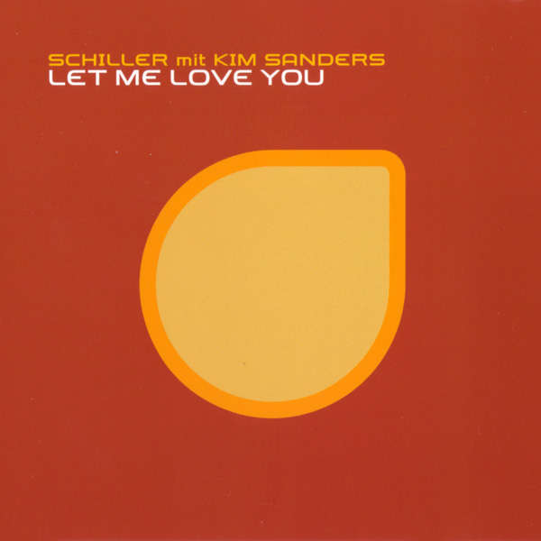 Schiller & Kim Sanders — Let Me Love You cover artwork