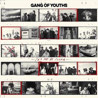 Gang of Youths Let Me Be Clear cover artwork