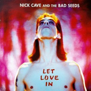 Nick Cave and the Bad Seeds Let Love In cover artwork
