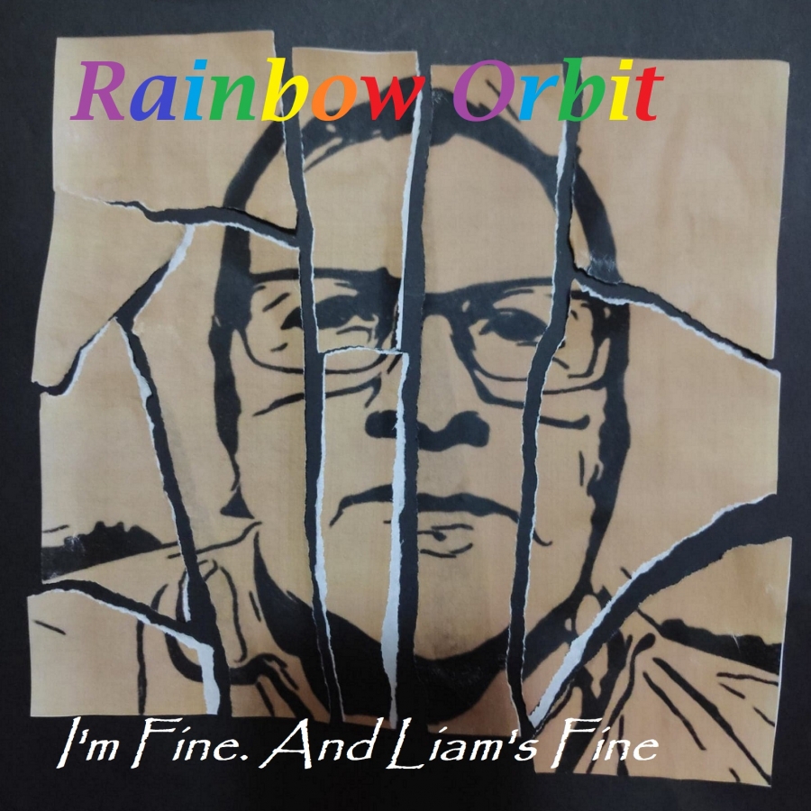 Rainbow Orbit I&#039;m Fine... and Liam&#039;s Fine cover artwork