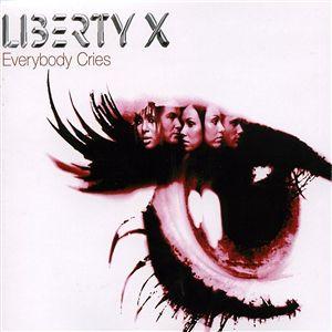 Liberty X Everybody Cries cover artwork