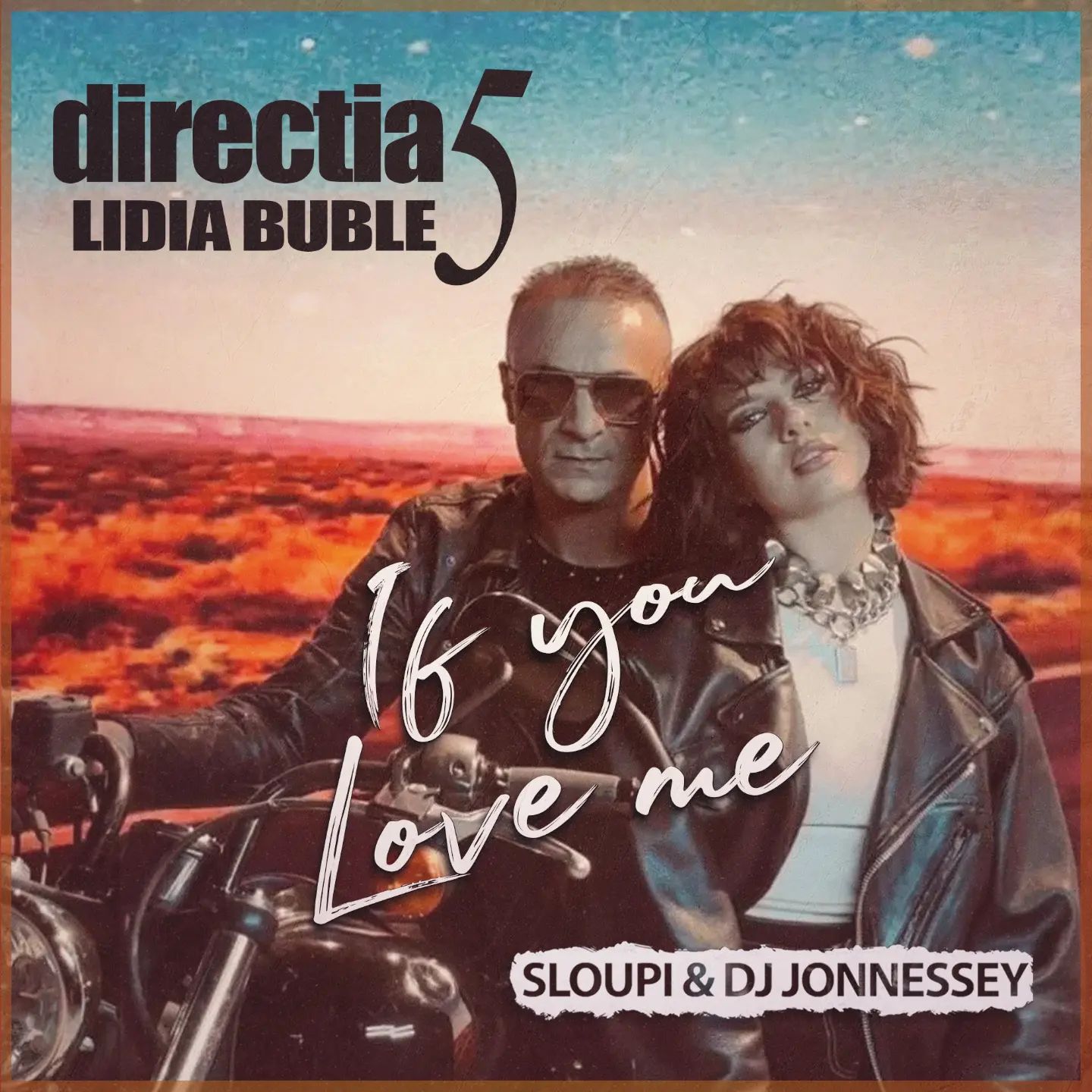Directia 5 & Lidia Buble — If You Love Me (Sloupi &amp; DJ Jonnessey Remix) cover artwork