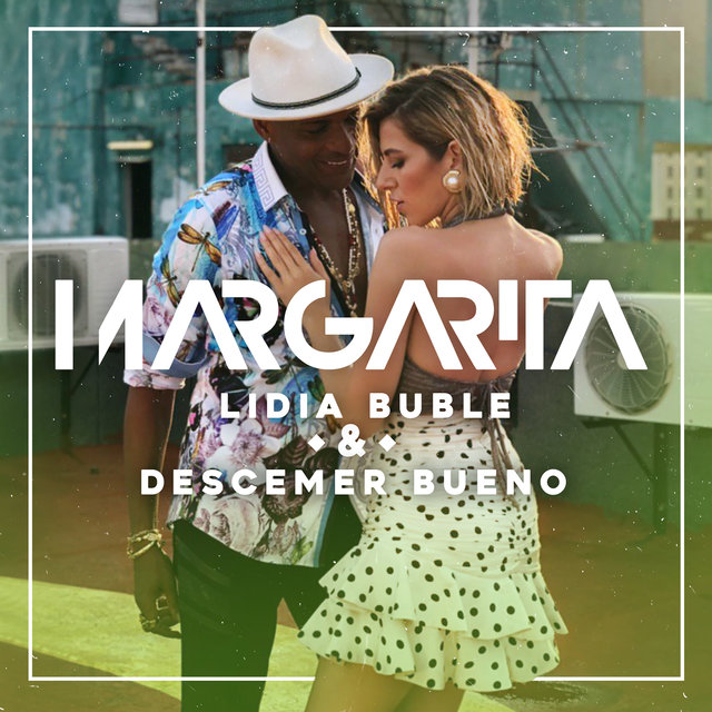 Lidia Buble & Descemer Bueno Margarita cover artwork