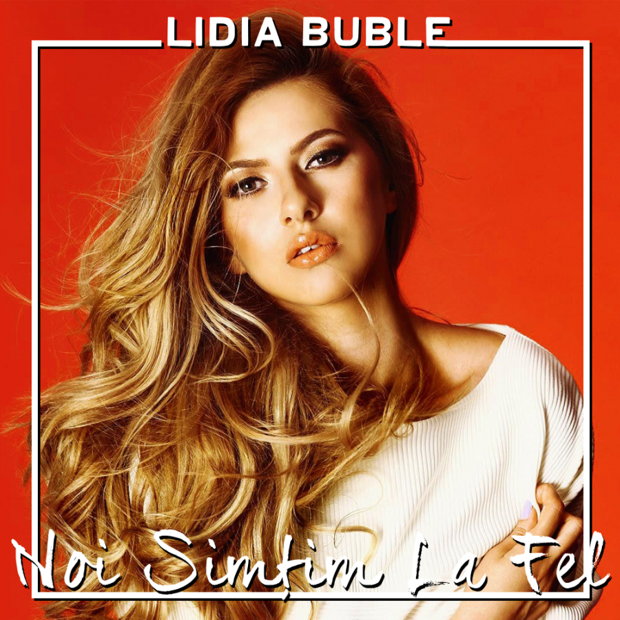 Lidia Buble featuring Adrian Sînă — Noi Simțim La Fel cover artwork
