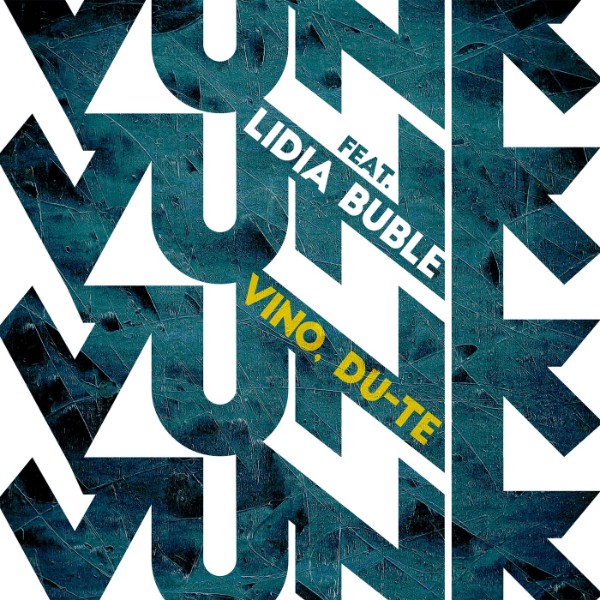 Vunk ft. featuring Lidia Buble Vino, Du-te cover artwork