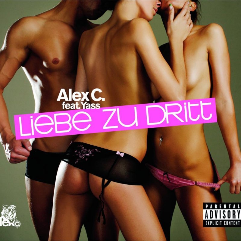 Alex C. ft. featuring Yass Liebe zu dritt cover artwork