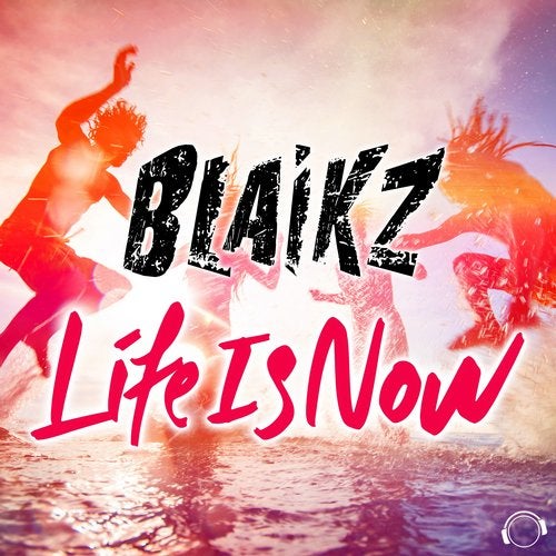 Blaikz — Life is Now cover artwork