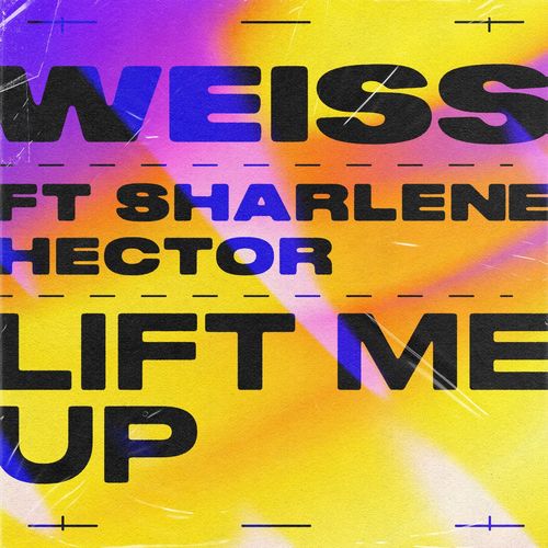 WEISS featuring Sharlene Hector — Lift Me Up cover artwork