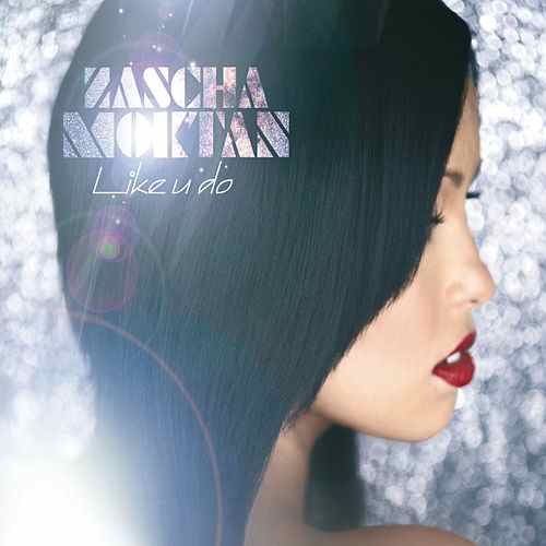 Zascha Moktan — Like U Do cover artwork