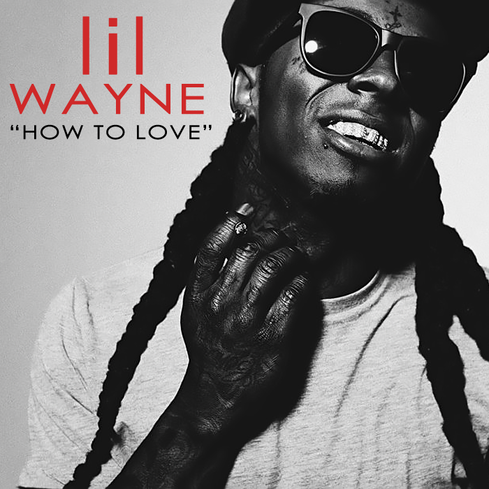 Lil Wayne How To Love cover artwork
