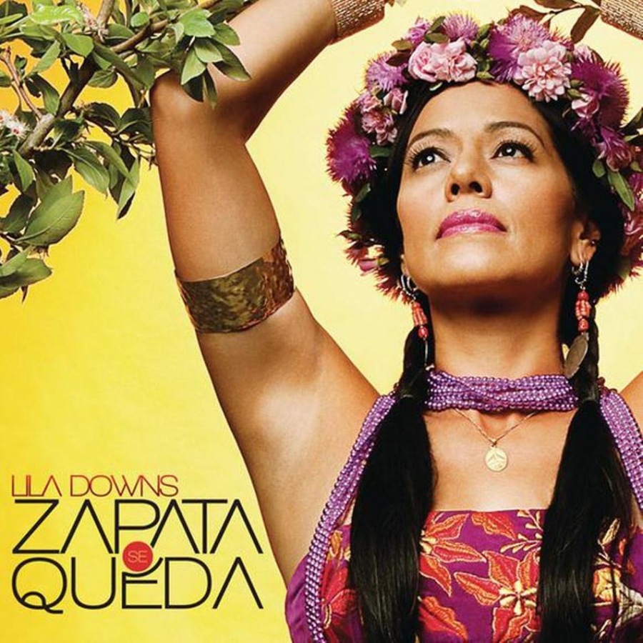 Lila Downs featuring Celso Piña & Totó La Momposina — Zapata Se Queda cover artwork
