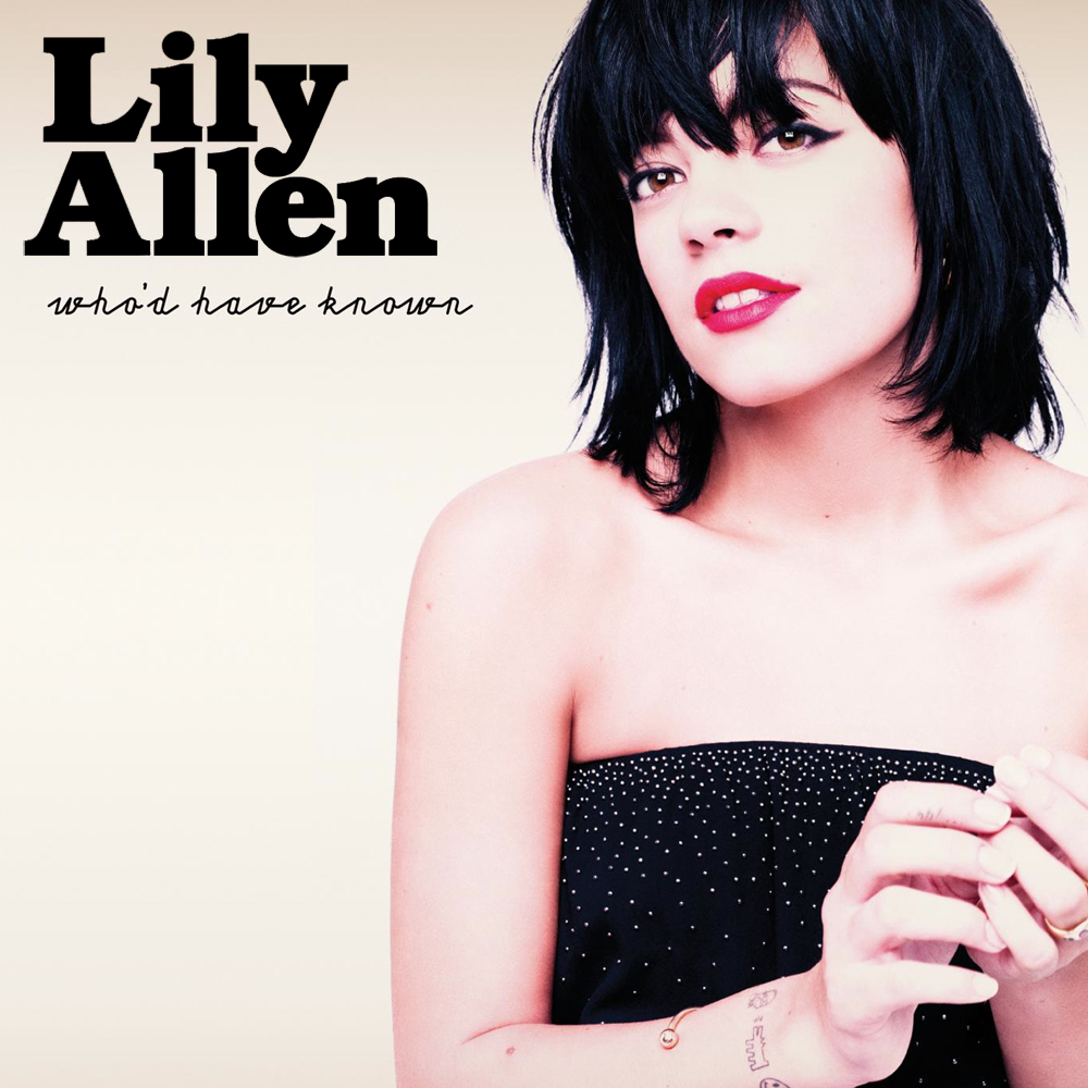 Lily Allen Who&#039;d Have Known cover artwork