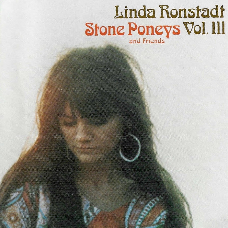 The Stone Poneys Linda Ronstadt, Stone Poneys And Friends, Vol. III cover artwork