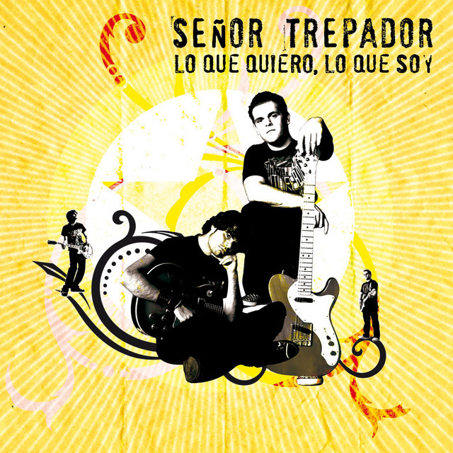 Señor Trepador — Lo Que Quiero, Lo Que Soy cover artwork