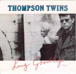 Thompson Twins Long Goodbye cover artwork