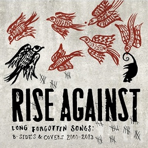 Rise Against Long Forgotten Songs: B-Sides &amp; Covers 2000–2013 cover artwork